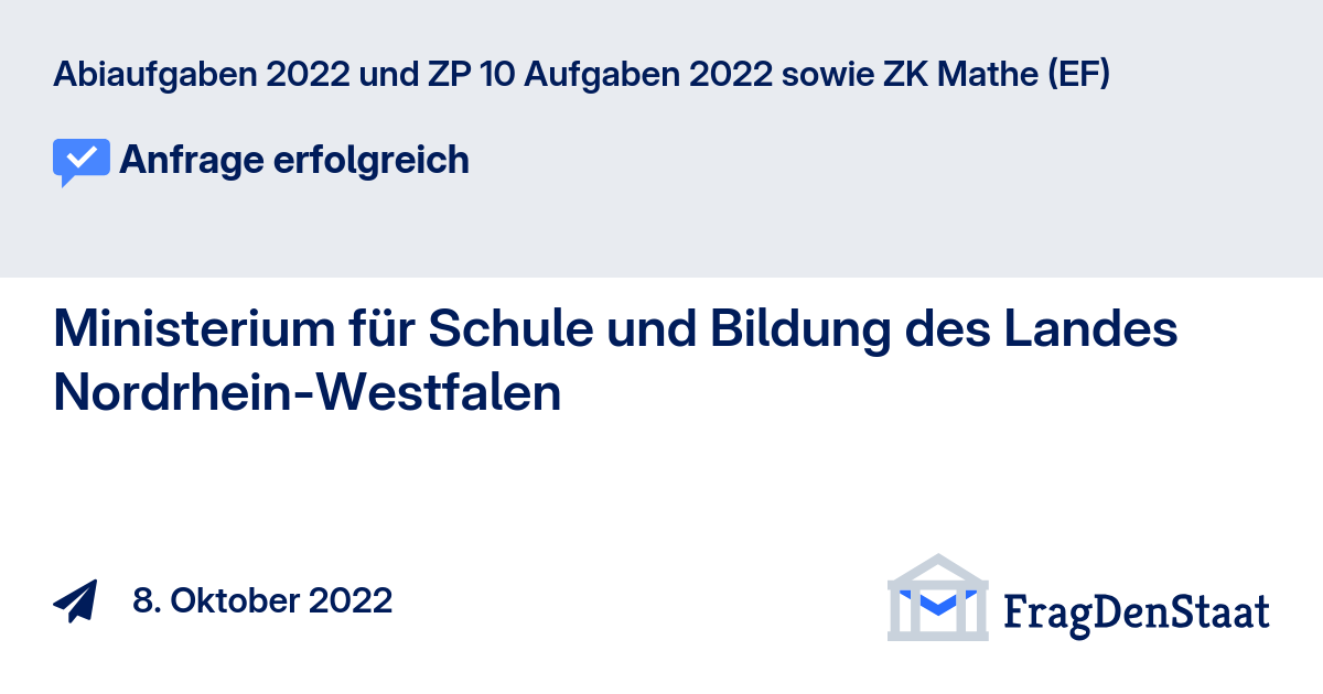 Abiaufgaben 2022 und ZP 10 Aufgaben 2022 sowie ZK Mathe (EF) - FragDenStaat