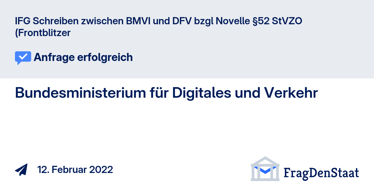 IFG Schreiben zwischen BMVI und DFV bzgl Novelle §52 StVZO (Frontblitzer -  FragDenStaat